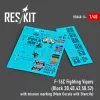 ResKit Models F-16C Fighting Vipers (Block 30,40,42,50,52) bevetési jelölésekkel (fő matricakészlet stencil- és adatfeliratokkal)